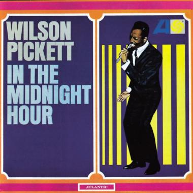 Wilson Pickett -  In the Midnight Hour